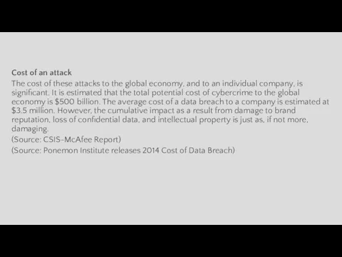 Cost of an attack The cost of these attacks to the global
