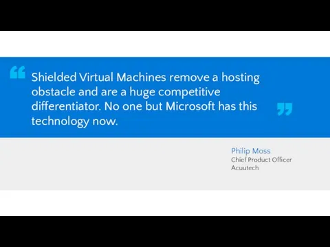 Philip Moss Chief Product Officer Acuutech Shielded Virtual Machines remove a hosting