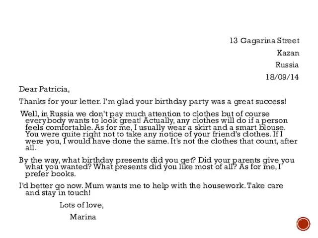 13 Gagarina Street Kazan Russia 18/09/14 Dear Patricia, Thanks for your letter.