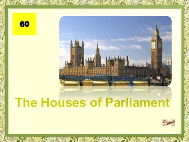 The Houses of Parliament 60