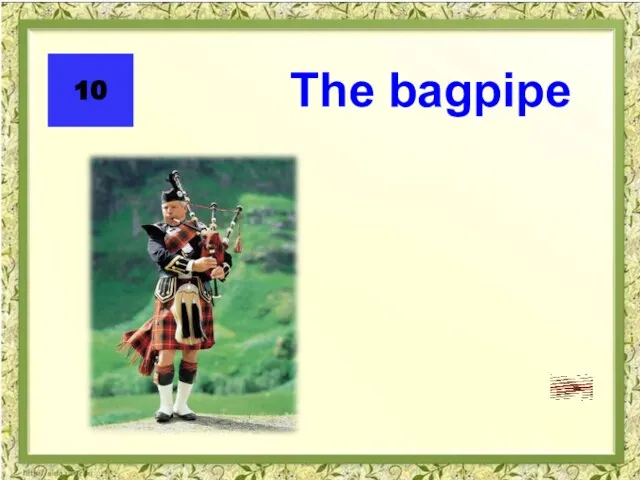 10 The bagpipe