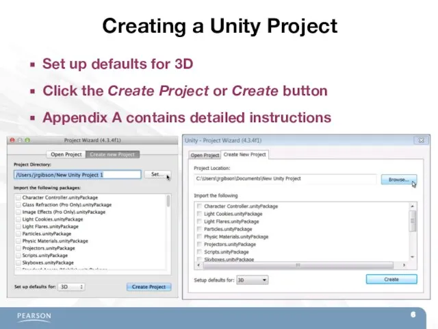 Creating a Unity Project Set up defaults for 3D Click the Create