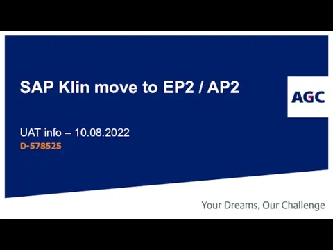 SAP Klin move to EP2 / AP2 UAT info – 10.08.2022 D-578525