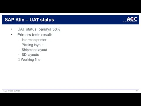 SAP Klin – UAT status UAT status: panaya 58% Printers tests result: