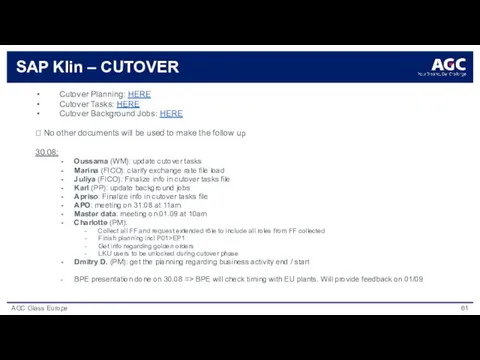 SAP Klin – CUTOVER Cutover Planning: HERE Cutover Tasks: HERE Cutover Background