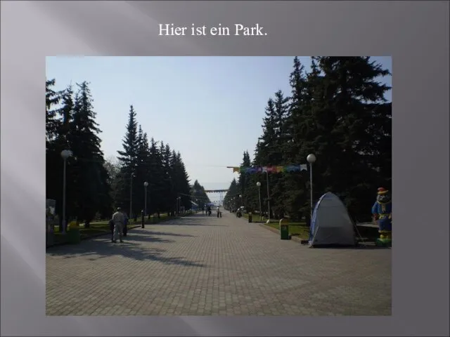 Hier ist ein Park.