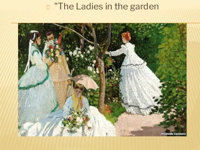 "The Ladies in the garden