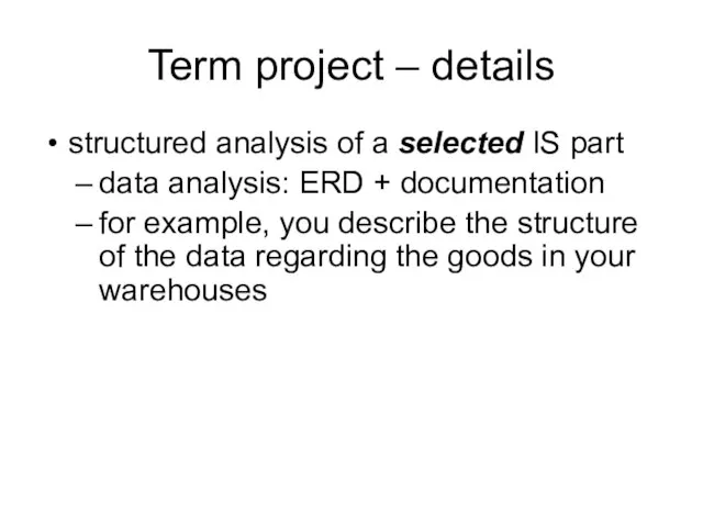 Term project – details structured analysis of a selected IS part data