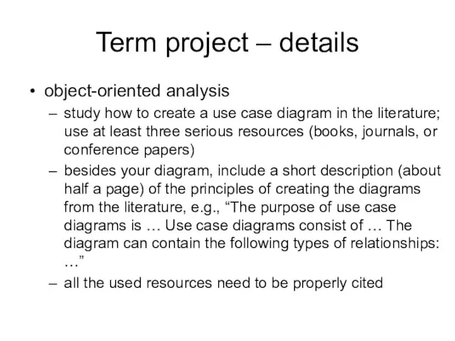 Term project – details object-oriented analysis study how to create a use