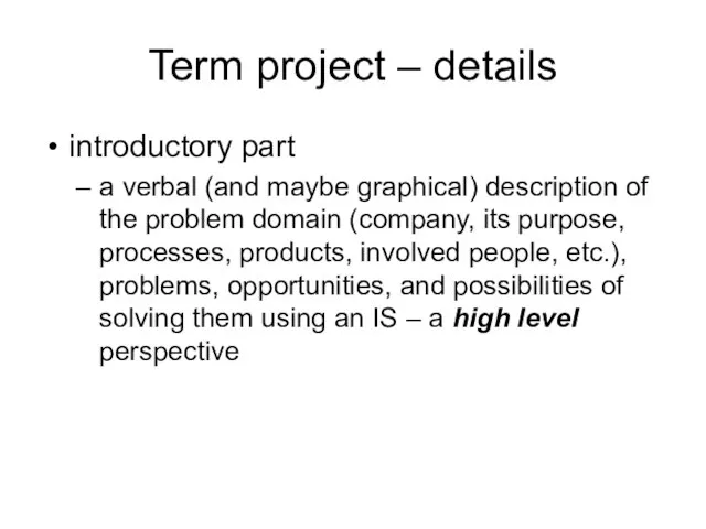 Term project – details introductory part a verbal (and maybe graphical) description
