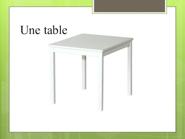 Une table