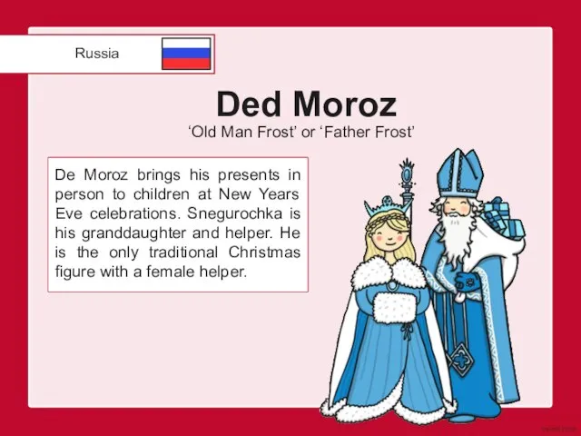 Ded Moroz De Moroz brings his presents in person to children at