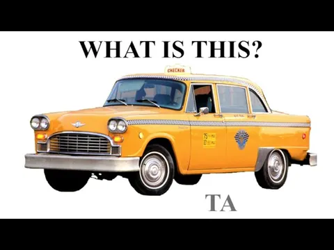 WHAT IS THIS? TAXI