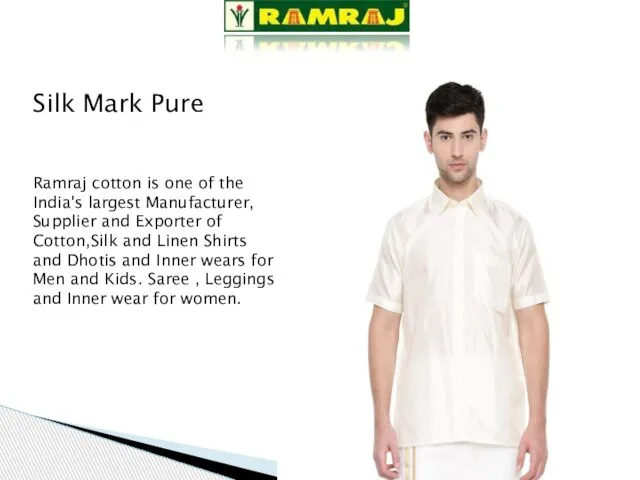 Silk Mark Pure Ramraj cotton is one of the India's largest Manufacturer,