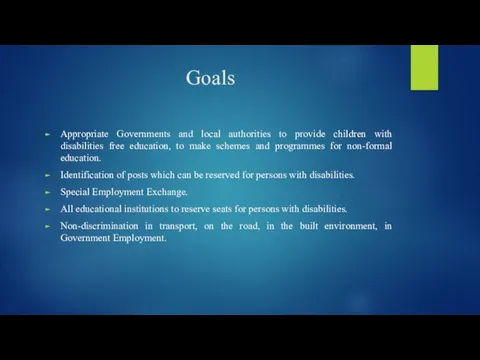 Goals Appropriate Governments and local authorities to provide children with disabilities free
