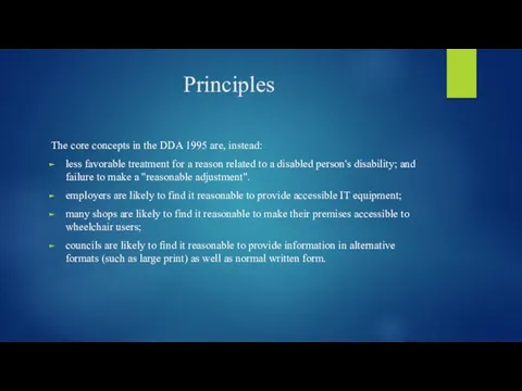 Principles The core concepts in the DDA 1995 are, instead: less favorable