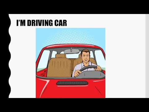 I’M DRIVING CAR