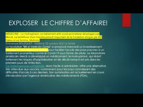 EXPLOSER LE CHIFFRE D’AFFAIRE! MÉDECINE - Le molnupiravir, ce traitement anti-covid prometteur