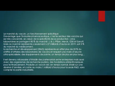 Le marché du vaccin, un fonctionnement spécifique Davantage que l’industrie pharmaceutique, c’est