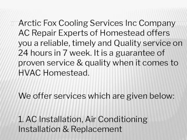 Arctic Fox Cooling Services Inc Company AC Repair Experts of Homestead offers