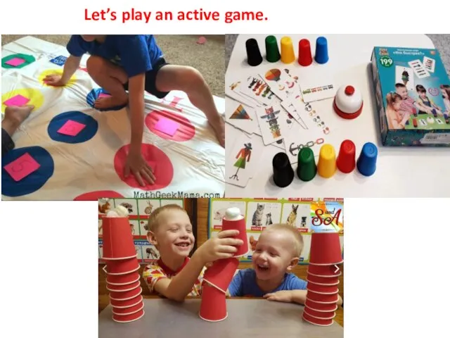 Let’s play an active game.