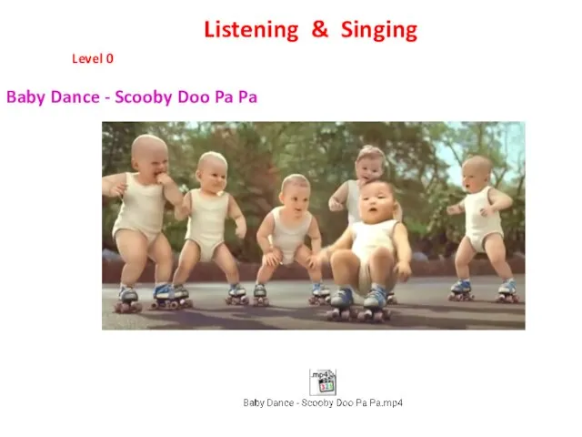 Listening & Singing Baby Dance - Scooby Doo Pa Pa Level 0