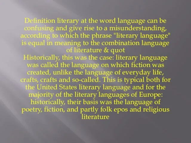 Definition literary at the word language can be confusing and give rise