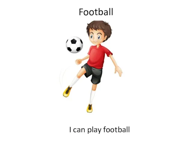 Football I can play football