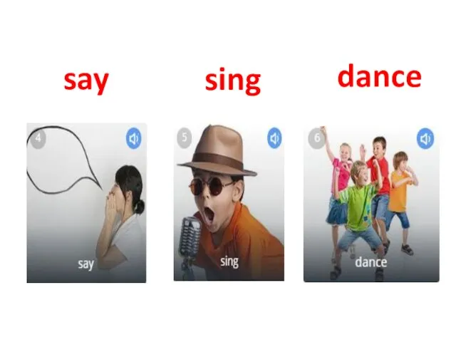 say sing dance