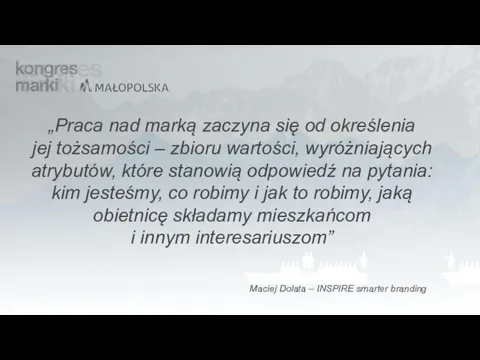 „Praca nad marką zaczyna się od określenia jej tożsamości – zbioru wartości,