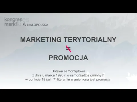 MARKETING TERYTORIALNY = PROMOCJA Ustawa samorządowa z dnia 8 marca 1990 r.