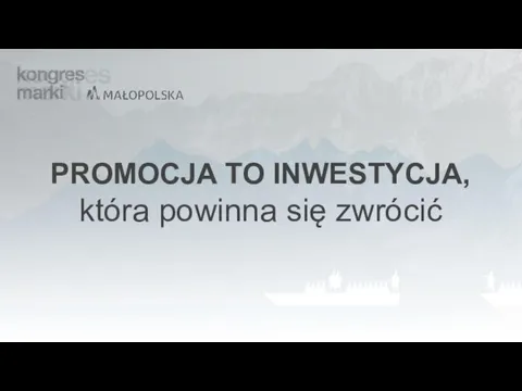 PROMOCJA TO INWESTYCJA, która powinna się zwrócić