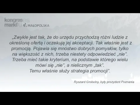 „Zwykle jest tak, że do urzędu przychodzą różni ludzie z określoną ofertą