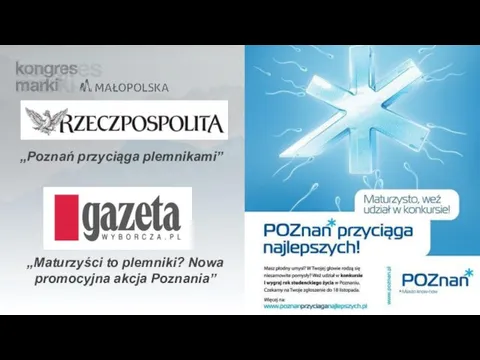 „Poznań przyciąga plemnikami” „Maturzyści to plemniki? Nowa promocyjna akcja Poznania”