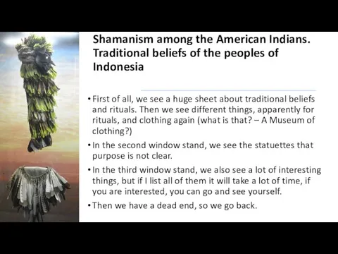 Shamanism among the American Indians. Traditional beliefs of the peoples of Indonesia