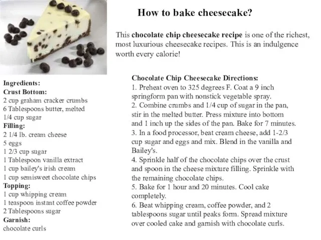 How to bake cheesecake? This chocolate chip cheesecake recipe is one of