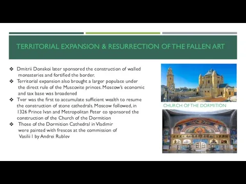 TERRITORIAL EXPANSION & RESURRECTION OF THE FALLEN ART Dmitrii Donskoi later sponsored