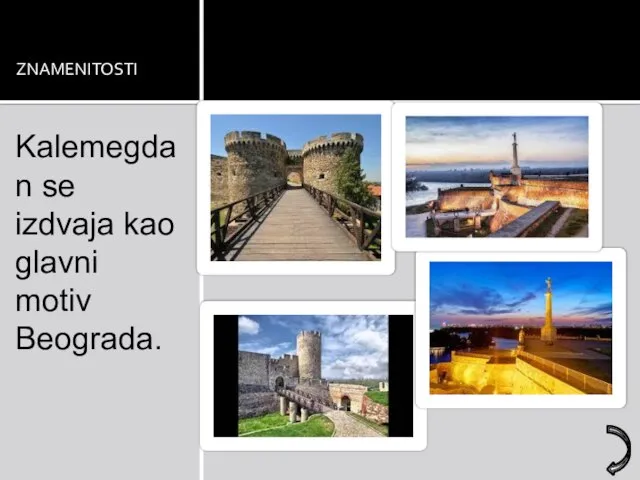 ZNAMENITOSTI Kalemegdan se izdvaja kao glavni motiv Beograda.