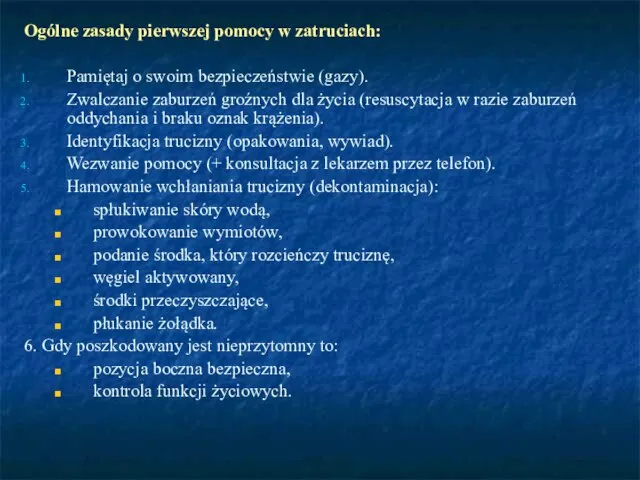 Ogólne zasady pierwszej pomocy w zatruciach: Pamiętaj o swoim bezpieczeństwie (gazy). Zwalczanie