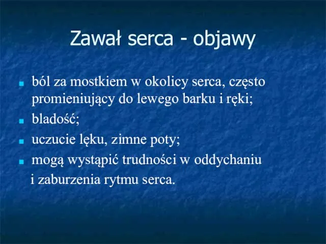 Zawał serca - objawy ból za mostkiem w okolicy serca, często promieniujący