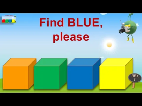 Find BLUE, please NEXT