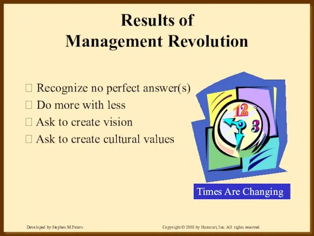Results of Management Revolution ? Recognize no perfect answer(s) ? Do more