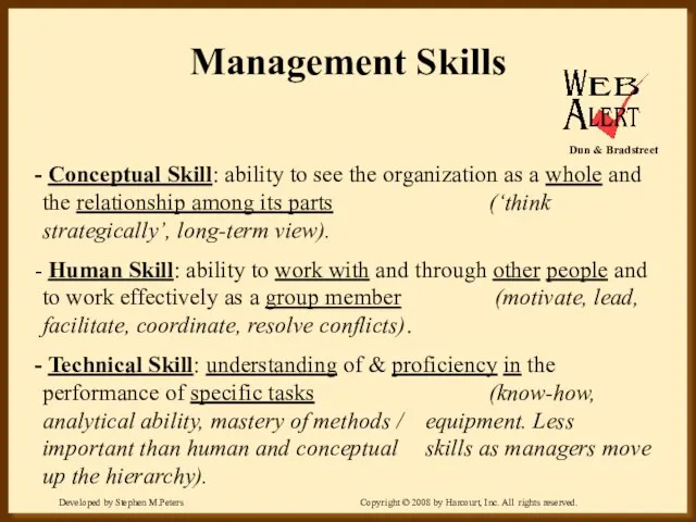 Management Skills Dun & Bradstreet Conceptual Skill: ability to see the organization