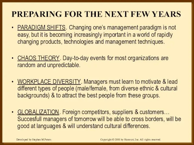 PREPARING FOR THE NEXT FEW YEARS PARADIGM SHIFTS. Changing one’s management paradigm