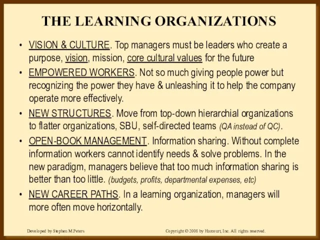 THE LEARNING ORGANIZATIONS VISION & CULTURE. Top managers must be leaders who