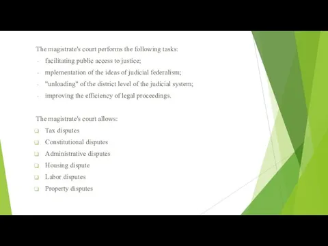 The magistrate's court performs the following tasks: facilitating public access to justice;