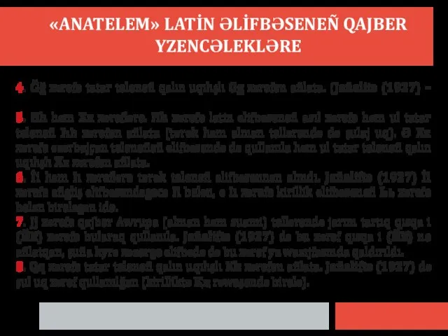 «ANATELEM» LATİN ƏLİFBƏSENEÑ QAJBER YZENCƏLEKLƏRE 4. Ğğ xərefe tatar teleneñ qalın uqılışlı