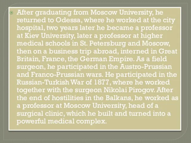 After graduating from Moscow University, he returned to Odessa, where he worked