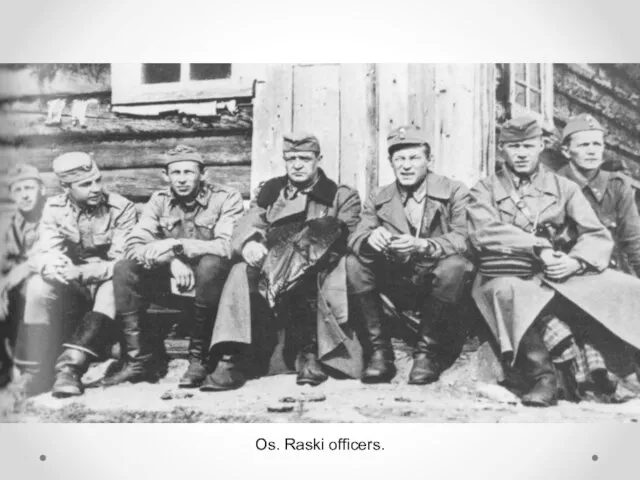 Os. Raski officers.