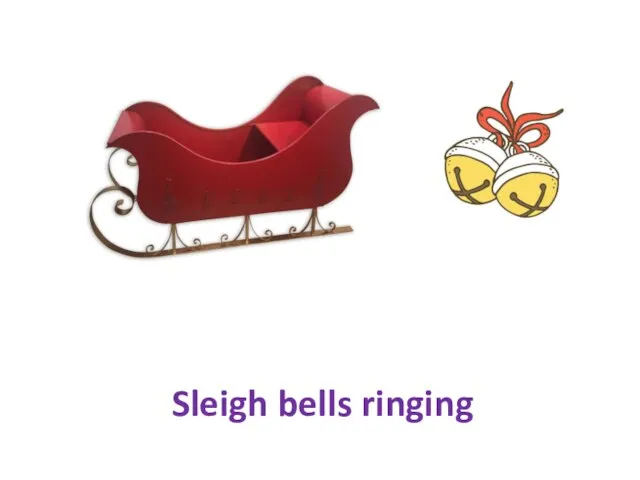 Sleigh bells ringing